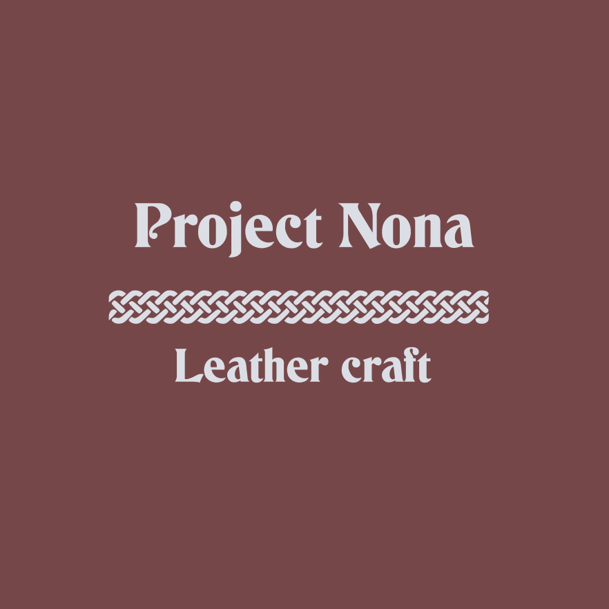 Project Nona Leather Craft