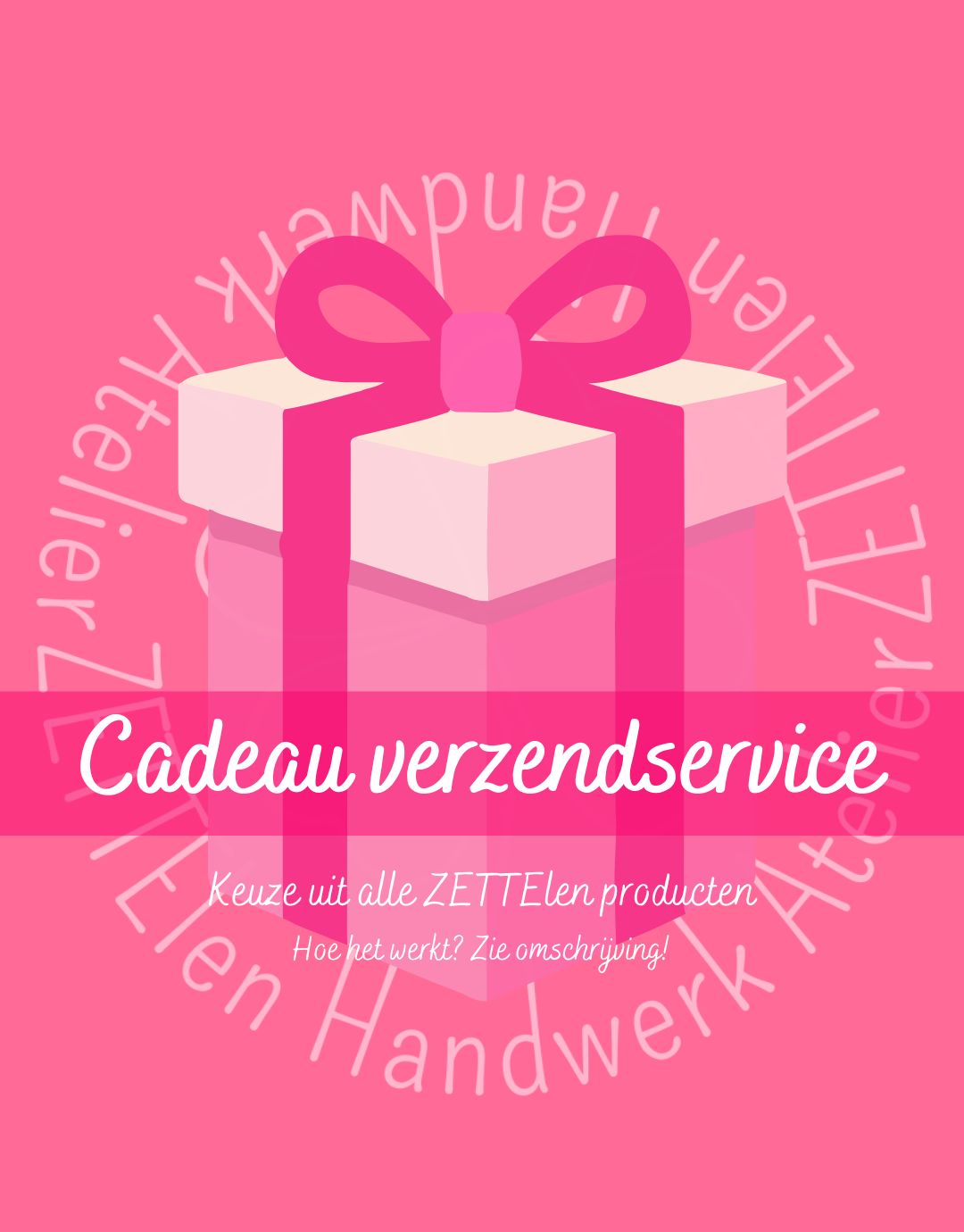 Cadeau verzendservice -ZETTElen Handwerk Atelier